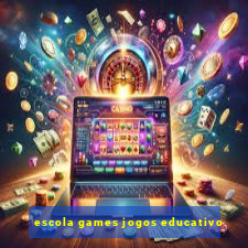 escola games jogos educativo