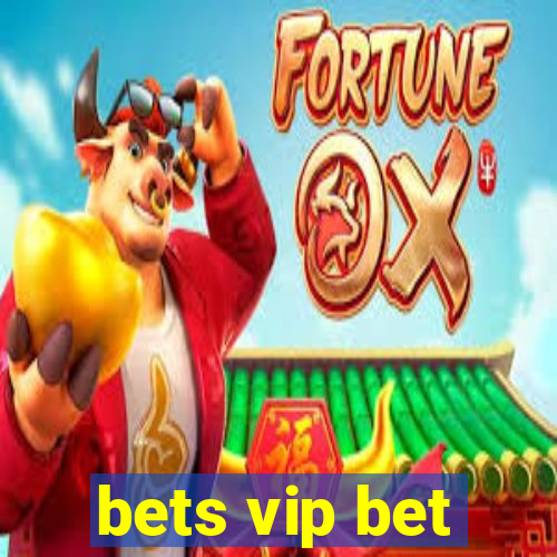 bets vip bet