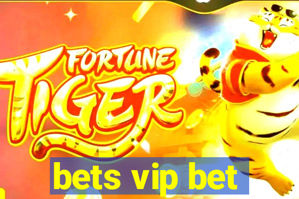 bets vip bet