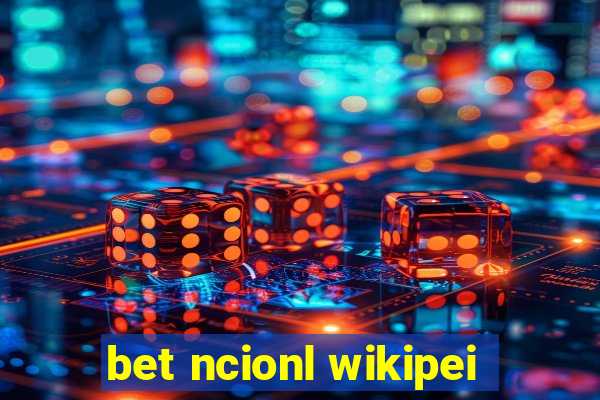 bet ncionl wikipei