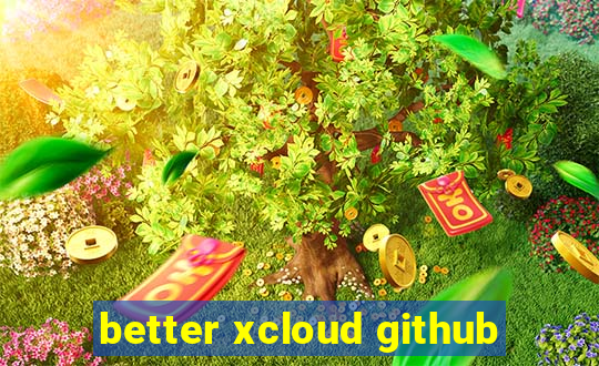 better xcloud github