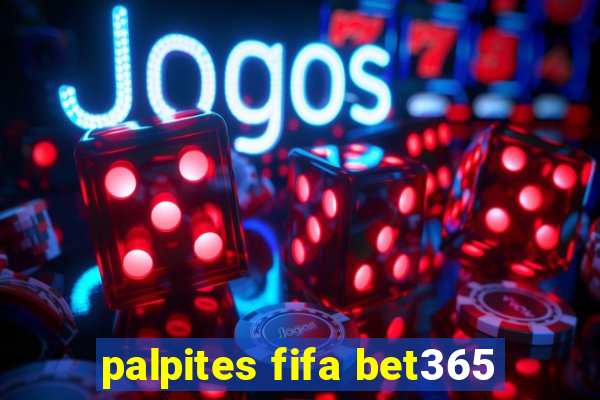 palpites fifa bet365