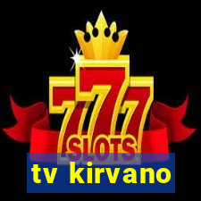 tv kirvano