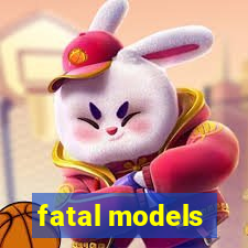 fatal models