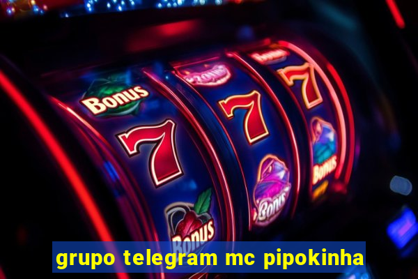 grupo telegram mc pipokinha