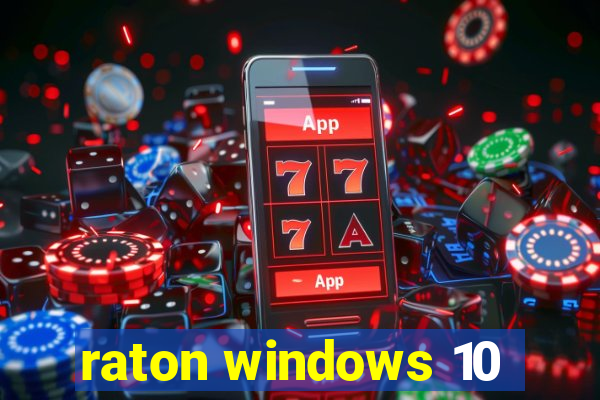 raton windows 10