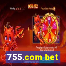 755.com bet