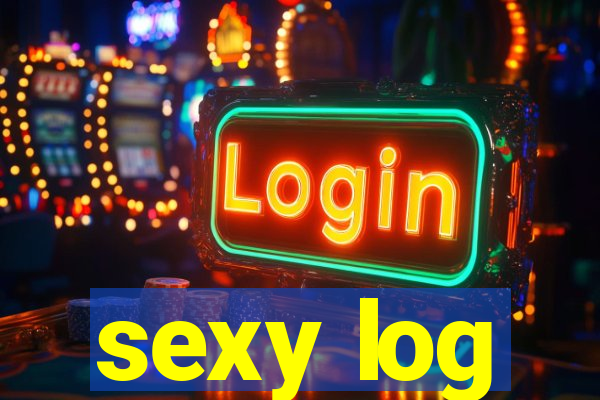 sexy log