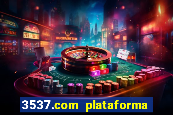 3537.com plataforma de jogos