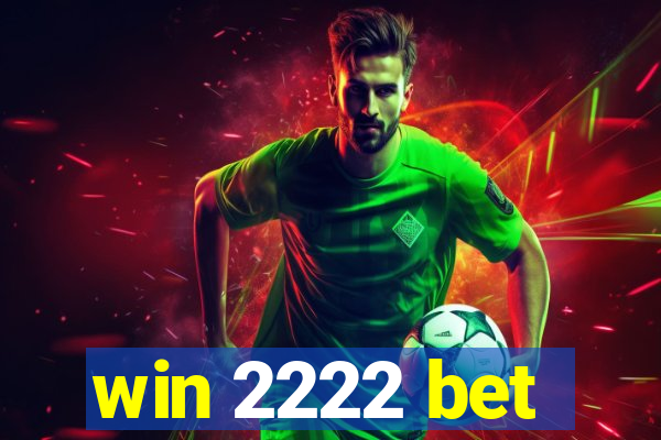 win 2222 bet