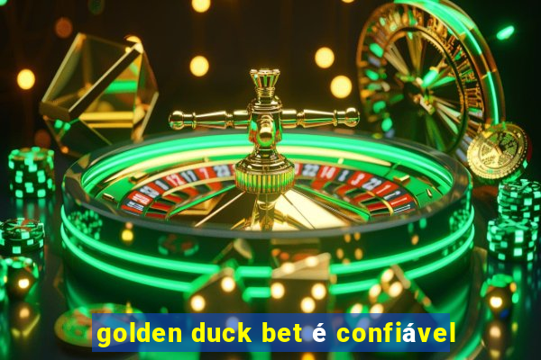 golden duck bet é confiável