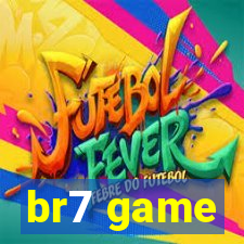 br7 game