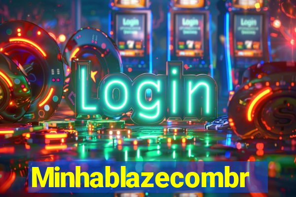 Minhablazecombr