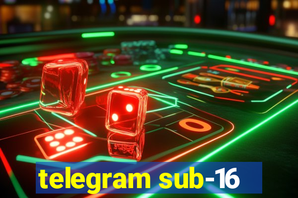 telegram sub-16