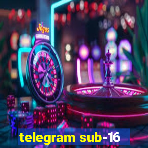 telegram sub-16