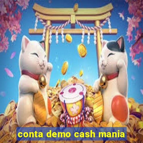 conta demo cash mania