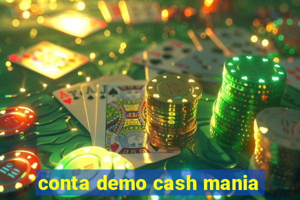 conta demo cash mania