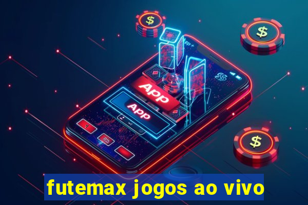 futemax jogos ao vivo