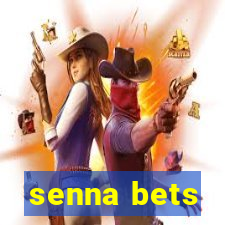 senna bets