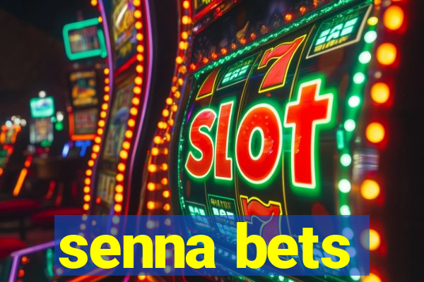 senna bets