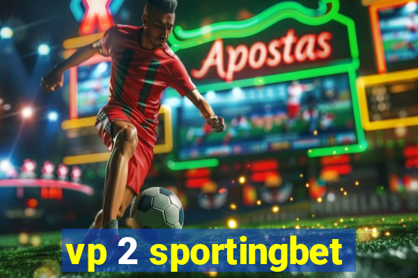 vp 2 sportingbet