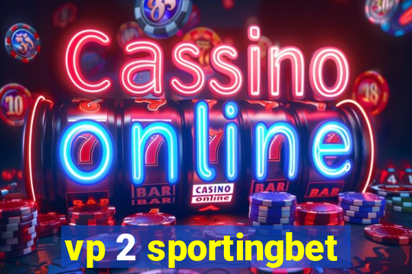 vp 2 sportingbet