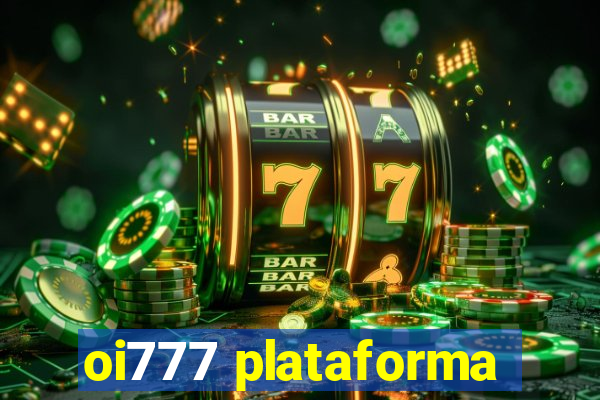 oi777 plataforma