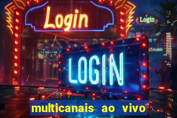 multicanais ao vivo jogo do flamengo