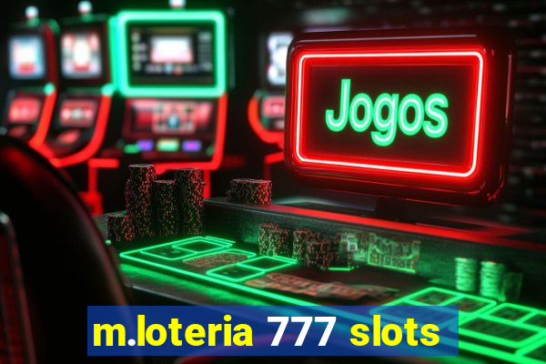 m.loteria 777 slots