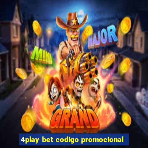 4play bet codigo promocional