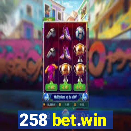 258 bet.win