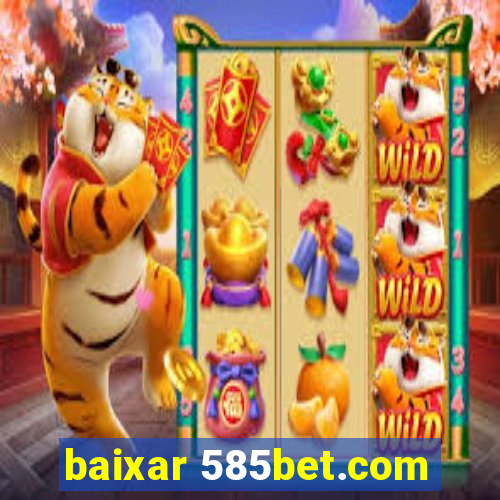 baixar 585bet.com