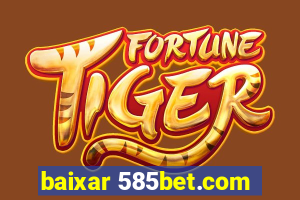 baixar 585bet.com