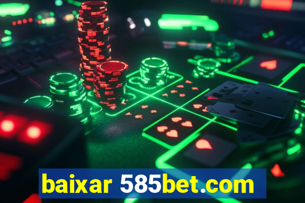 baixar 585bet.com