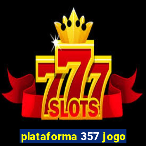 plataforma 357 jogo