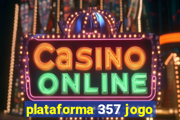 plataforma 357 jogo