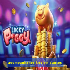 acompanhante kevlyn santos