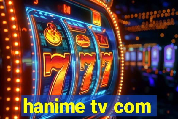 hanime tv com