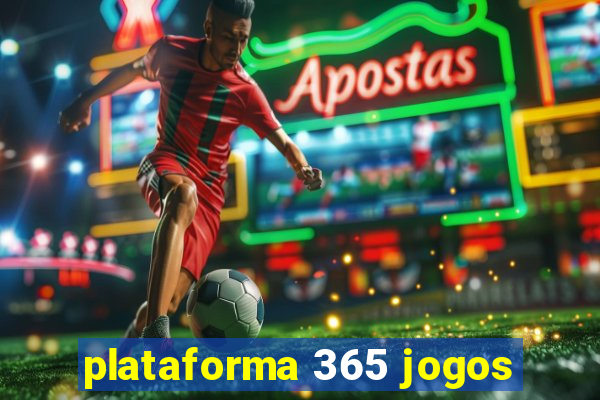 plataforma 365 jogos