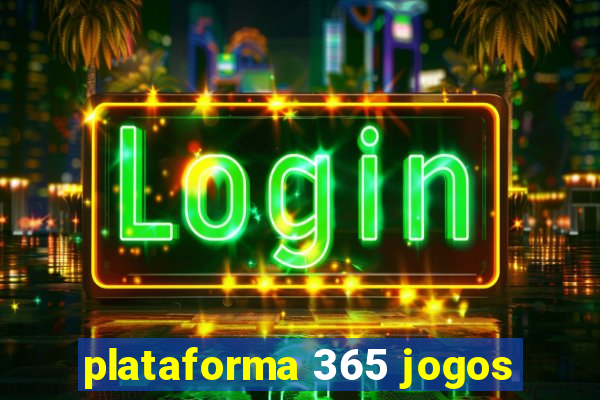 plataforma 365 jogos