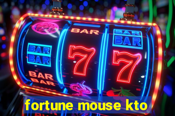 fortune mouse kto