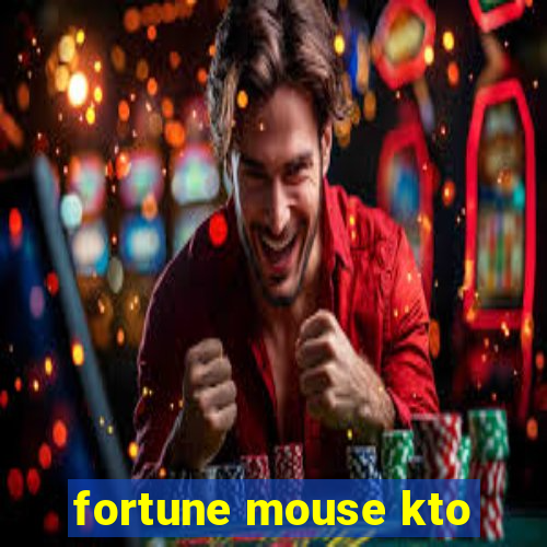 fortune mouse kto