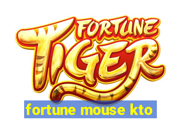 fortune mouse kto