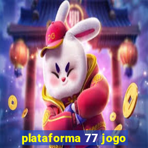 plataforma 77 jogo