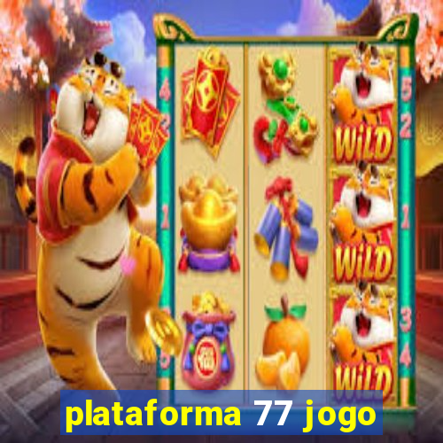 plataforma 77 jogo