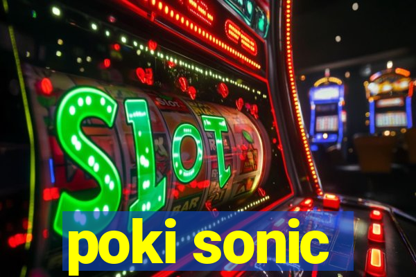 poki sonic