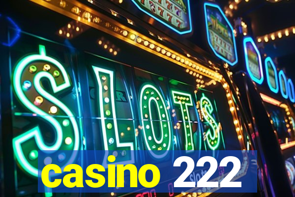 casino 222