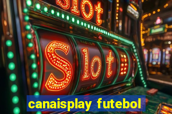 canaisplay futebol