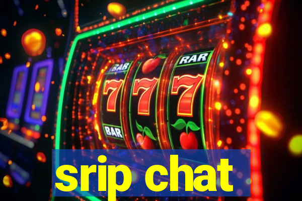 srip chat