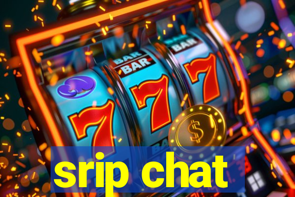 srip chat